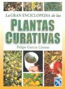 La gran Enciclopedia de las plantas curativas / Encyclopedia of Healing Plants