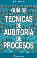 Guia De Tecnicas De Auditoria De Procesos / The Process Auditing Techniques Guide