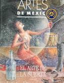 Artes de Mexico # 13. El arte de la suerte / The Art of Fortune (Artes De Mexico)