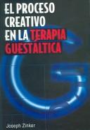 El Proceso Creativo En LA Terapia Guestaltica / Creative Process in Gestalt Therapy (Psicologia, Psiquiatria, Psicoterapia / Psychology, Psychiatry, Psychotherapy)