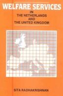 Welfare Services in the Netherlands and the United Kingdom