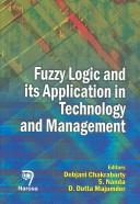 Fuzzy Logic and Its Applications to Technology and Management