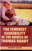 The Feminist Sensibility in the Novels of Thomas Hardy