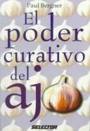 El Poder Curativo Del Ajo (Colección Salud y Belleza)