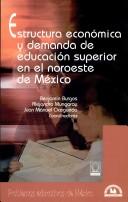 Estructura económica y demanda de educación superior en el noroeste de México