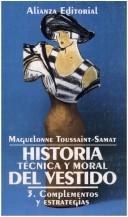 Historia Tecnica y Moral del Vestido - 3 Complementos y Estrategias