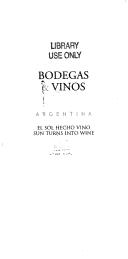 Bodegas & Vinos Argentina. El Sol Hecho Vino - Sun Turns Into Wine