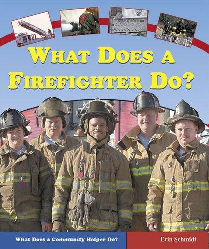 What Does A Firefighter Do? (What Does a Community Helper Do?)