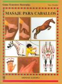 Masaje para caballos/ Message for Horses (Guias Ecuestres Ilustradas / Illustrated Equestrian Guides)