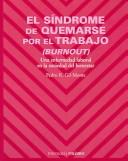 El sindrome de quemarse por el trabajo (burnout). Una enfermedad laboral en la sociedad del bienestar (COLECCION PSICOLOGIA) (Psicologia / Psychology)