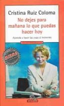 No Dejes Para Manana Lo Que Puedas Hacer Hoy