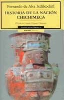 Historia de la nacion Chichimeca/History of the Chichimec nation (Cronicas De America)