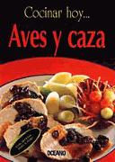 Aves Y Caza (Cocinar Hoy)