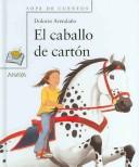 El Caballo De Carton / The Cardboard Horse (Sopa De Cuentos / Soup of Stories)