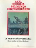 La Primera Guerra Mundial/ The First World War (Historia Del Mundo Contemporaneo/ History of the Contemporary World)