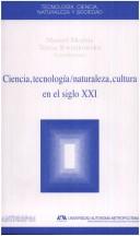 Ciencia, Tecnologia/Naturaleza, Cultura En El Siglo XXI