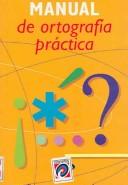 Manual de ortografia practica / Manual of Practical Orthography