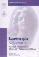 Laserterapia Volume 1 con DVD: Vascular, Pigmentacion, Cicatrices, Aplicaciones Medicas