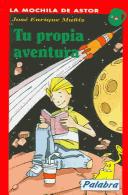 Tu Propia Aventura / Your Own Adventure (La Mochila De Astor / Astor's Backpack)