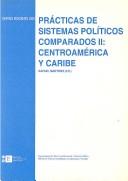 Practicas De Sistemas Politicos Comparados II. Centro America y Caribe / Compared Political Systems Practices II