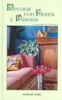Decorar con flores y plantas/Decorating with flowers and plants