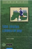 Futbol, Estructura y Dinamica del Juego