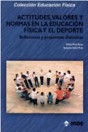 Actitudes Valores y Normas En Educacion Fisica y El DePorte (EDUCACION FISICA... OBRAS GENERALES) (Spanish Edition)