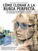 Como clonar a la rubia perfecta/How to Clone the Perfect Blonde