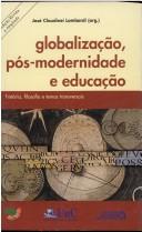 Globalização, pós-modernidade e educação