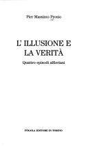 L'Illusione e La Verita - Quattro Episodi Alfieriani