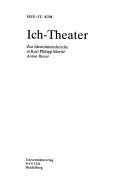 Ich-Theater: zur Identit atsrecherche in Karl Philipp Moritz' Anton Reiser