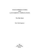 Near-normoglycemia and late diabetic complications