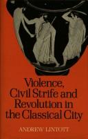Violence, civil strife and revolution in the classical city 750-330 BC