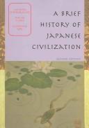 A BRIEF HISTORY OF JAPANESE CIVILIZATION