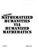 Mathematized humanities via humanized mathematics