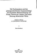 Die Psychoanalyse und ihre geistesgeschichtlichen Zusammenhänge mit besonderer Berücksichtigung von Freuds Theorie der literatur und seiner Deutung dichterischer Werke