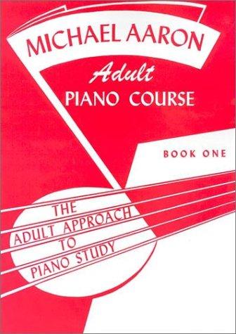 Michael Aaron Adult Piano Course / Book 1