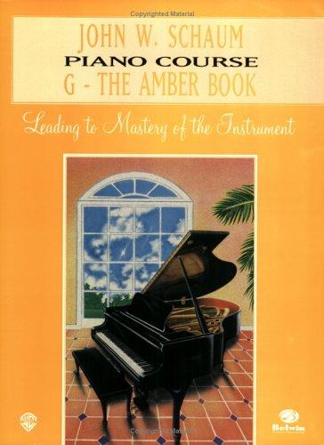 John W. Schaum Piano Course: G-The Amber Book