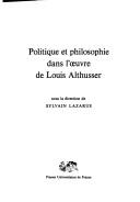 Politique et philosophie dans l'œuvre de Louis Althusser