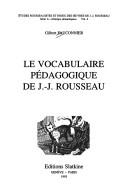 Le vocabulaire pédagogique de J.-J. Rousseau