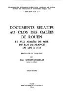 Documents relatifs au clos des galées de Rouen et aux armées de mer du Roi de France de 1293 a 1418