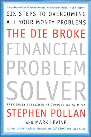The Die Broke Financial Problem Solver