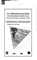 La Triangulación Centroamérica-México-EUA