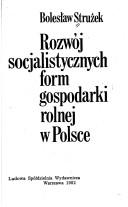 Rozwój socjalistycznych form gospodarki rolnej w Polsce