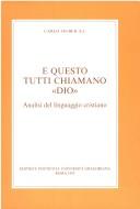 "E questo tutti chiamano 'Dio'"