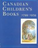 Canadian children's books, 1799-1939, in the Special Collections and University Archives Division, the University of British Columbia