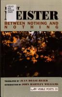 BETWEEN NOTHING AND NOTHING = ZWISCHEN ZWEI NICHTSEN; TRANS. BY JEAN BOASE-BEIER