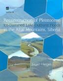 Reconstruction of Pleistocene ice-dammed lake outburst floods in the Altai Mountains, Siberia