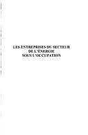 Les entreprises du secteur de l'énergie sous l'Occupation