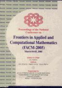 National Conference on Frontiers in Applied and Computational Mathematics (FACM-2005)